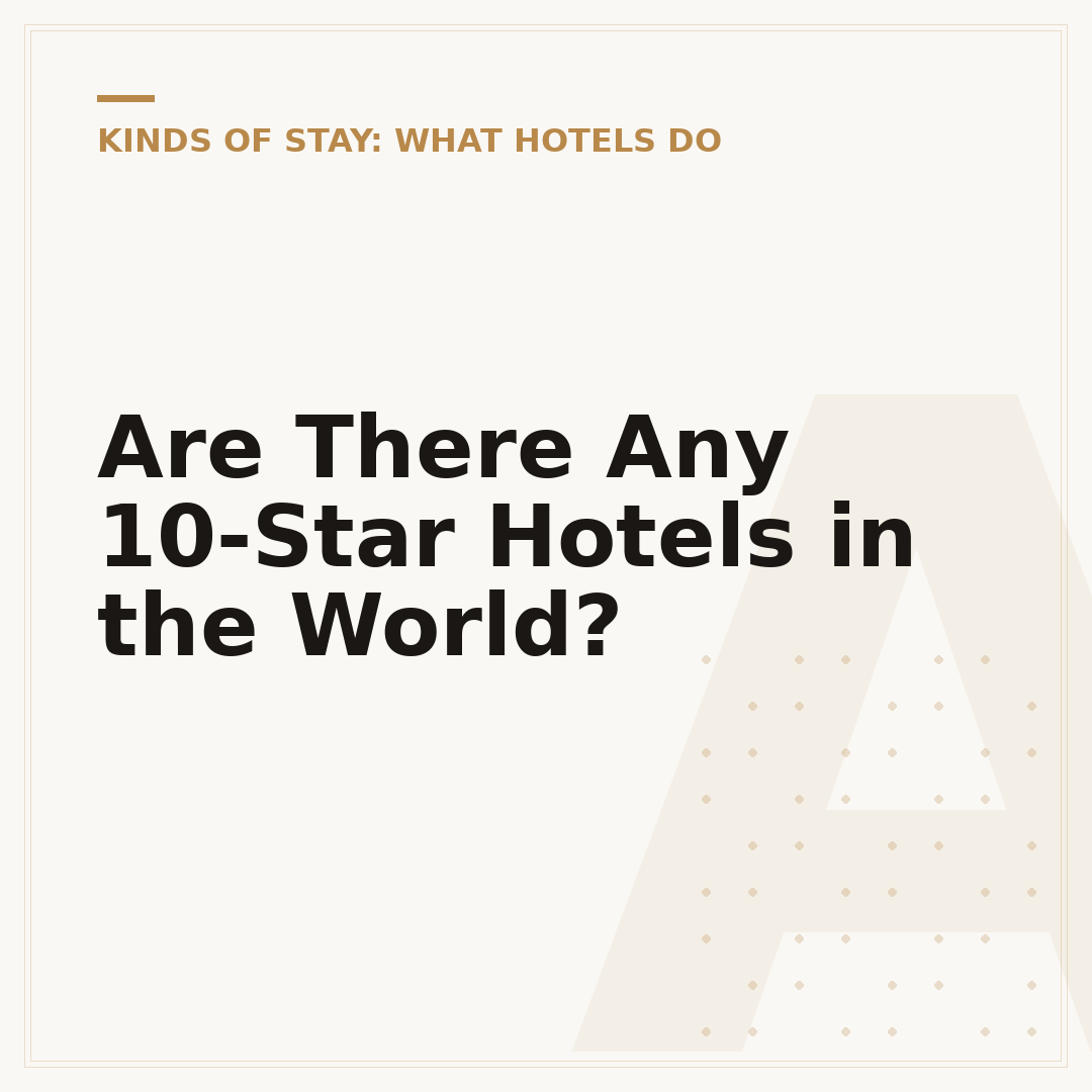 Are There Any 10-Star Hotels in the World?