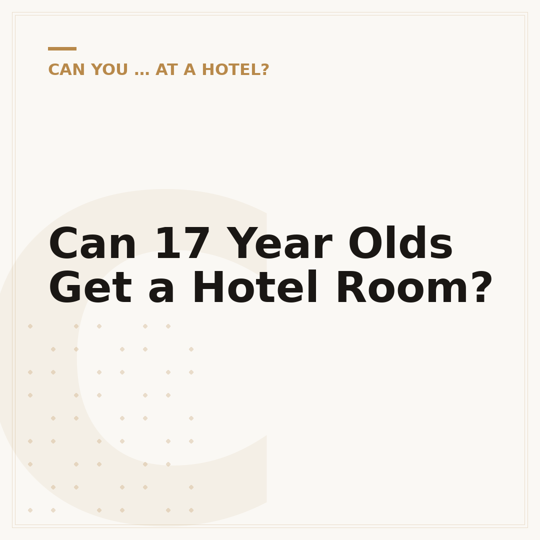 Can 17 Year Olds Get a Hotel Room?