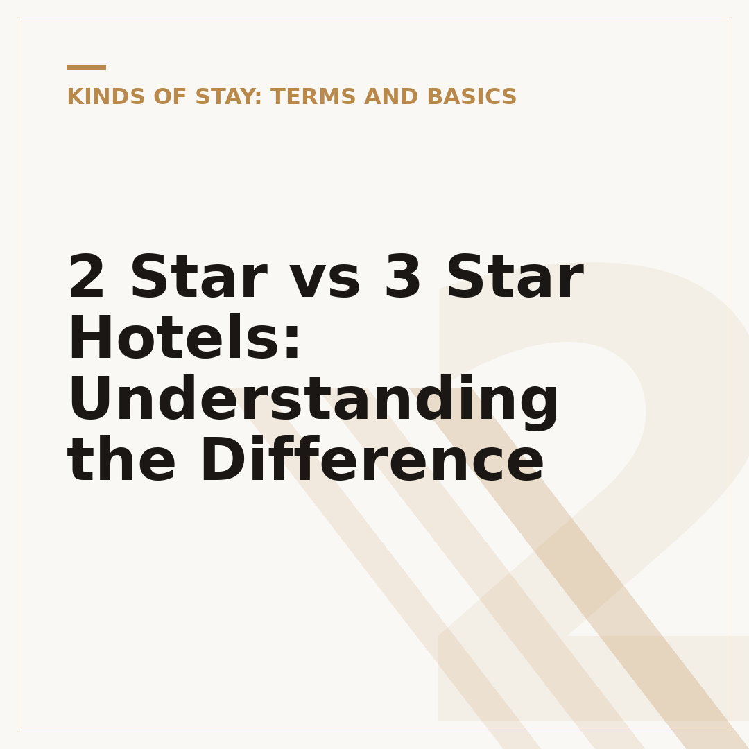 2 Star vs 3 Star Hotels: Understanding the Difference