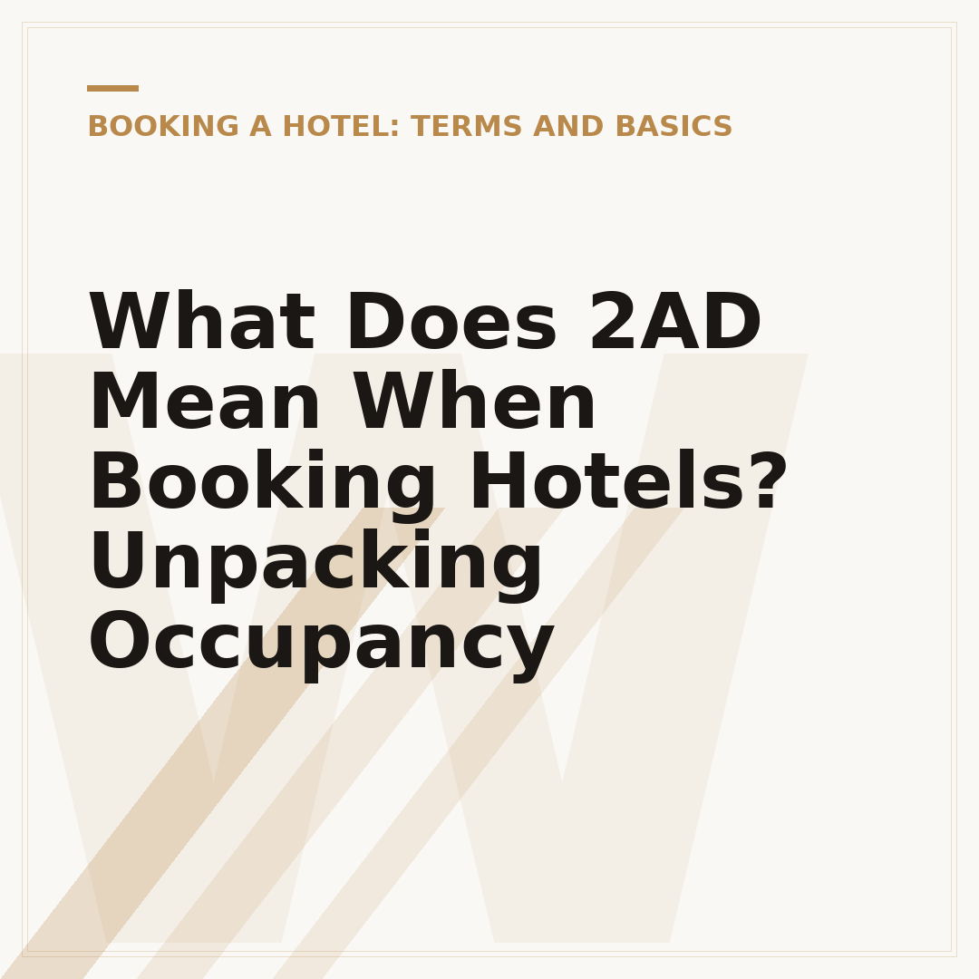 What Does 2AD Mean When Booking Hotels? Unpacking Occupancy