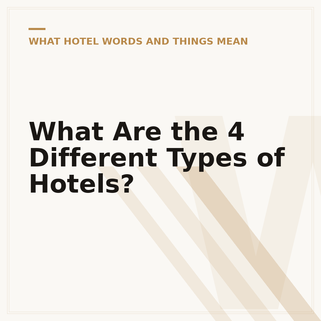 What Are the 4 Different Types of Hotels?