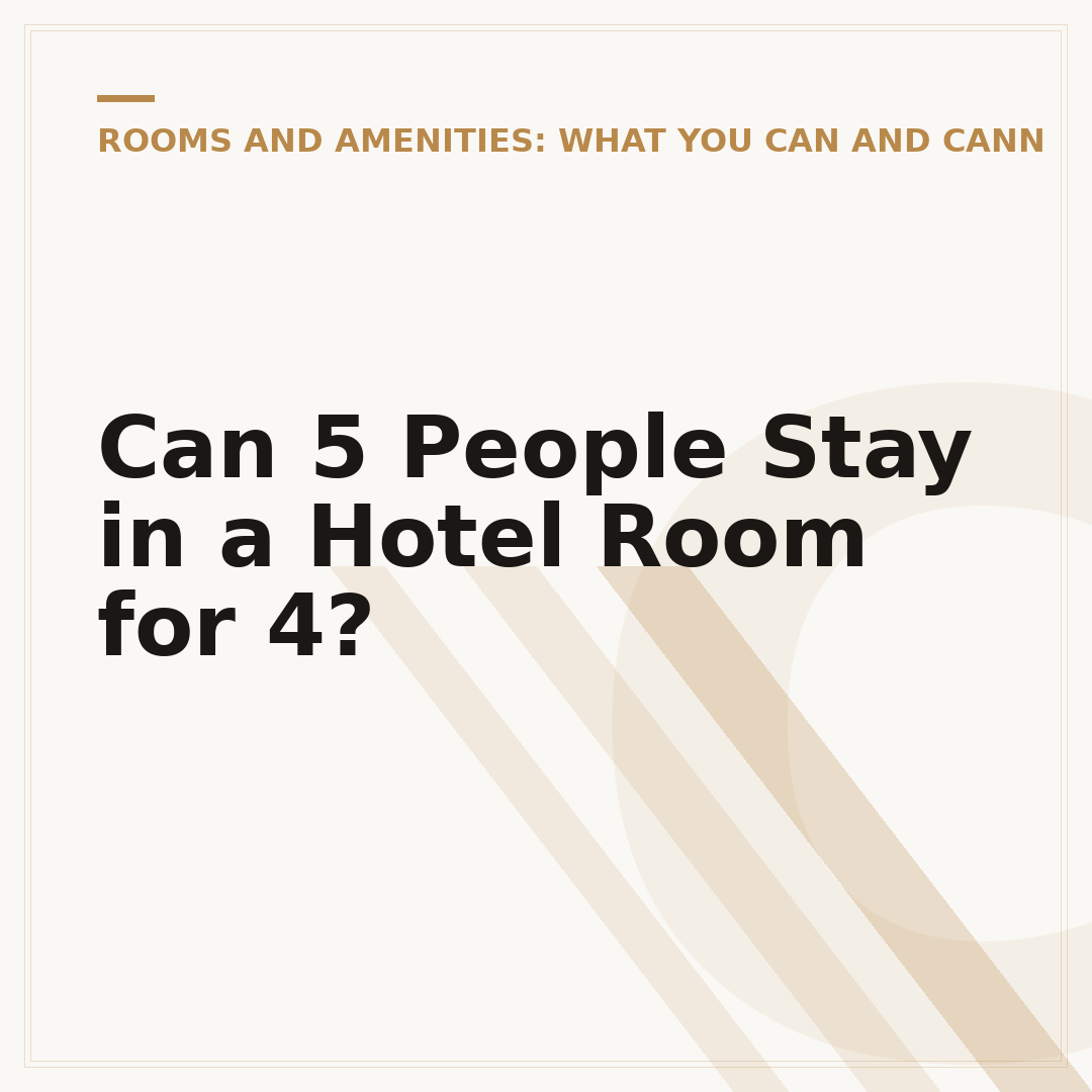 Can 5 People Stay in a Hotel Room for 4?