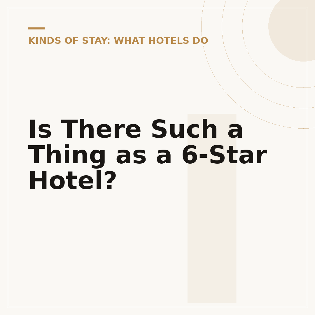Is There Such a Thing as a 6-Star Hotel?