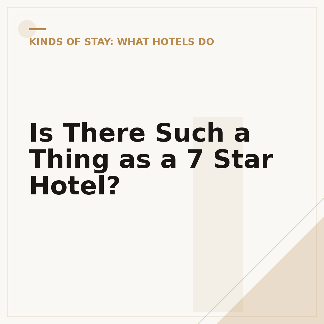 Is There Such a Thing as a 7 Star Hotel?