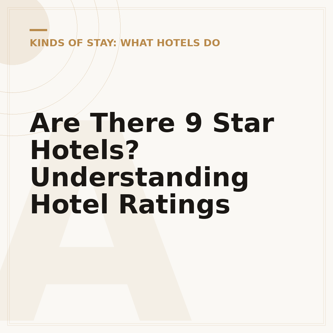 Are There 9 Star Hotels? Understanding Hotel Ratings