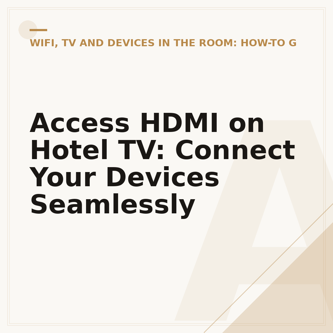 Access HDMI on Hotel TV: Connect Your Devices Seamlessly