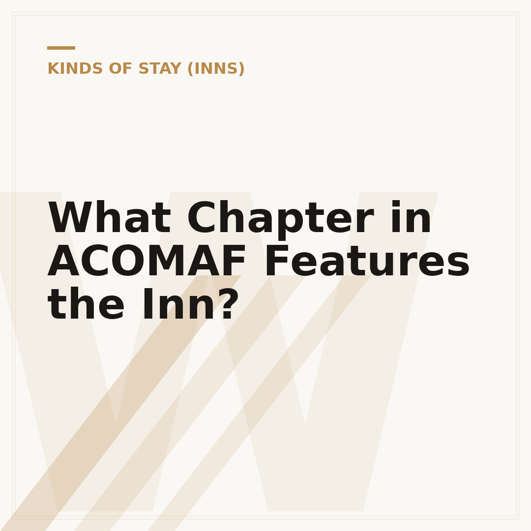 What Chapter in ACOMAF Features the Inn?