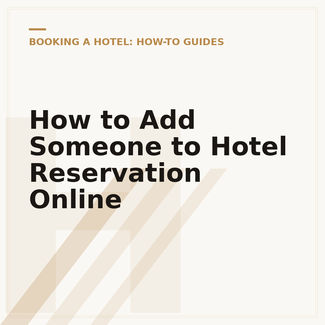 How to Add Someone to Hotel Reservation Online
