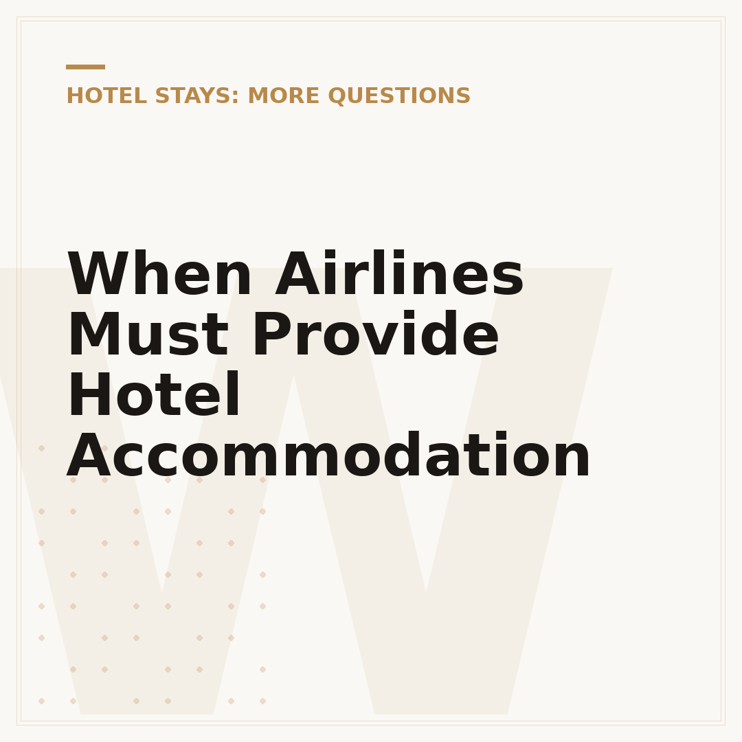 When Airlines Must Provide Hotel Accommodation