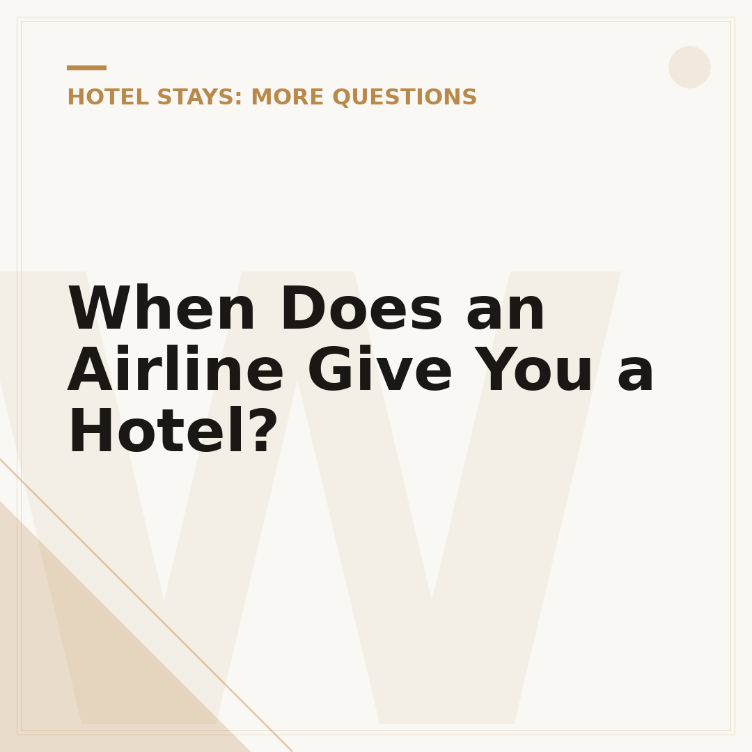 When Does an Airline Give You a Hotel?