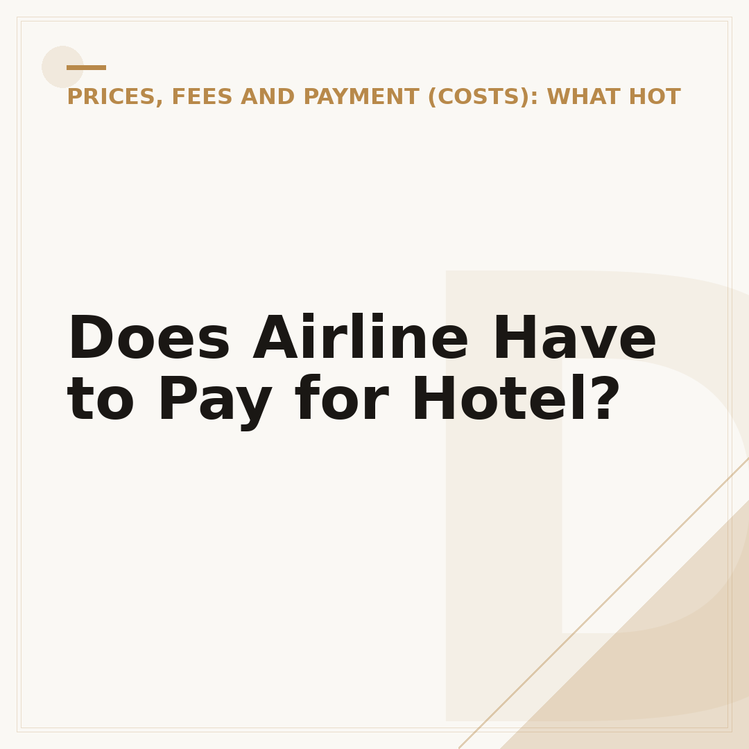 Does Airline Have to Pay for Hotel?