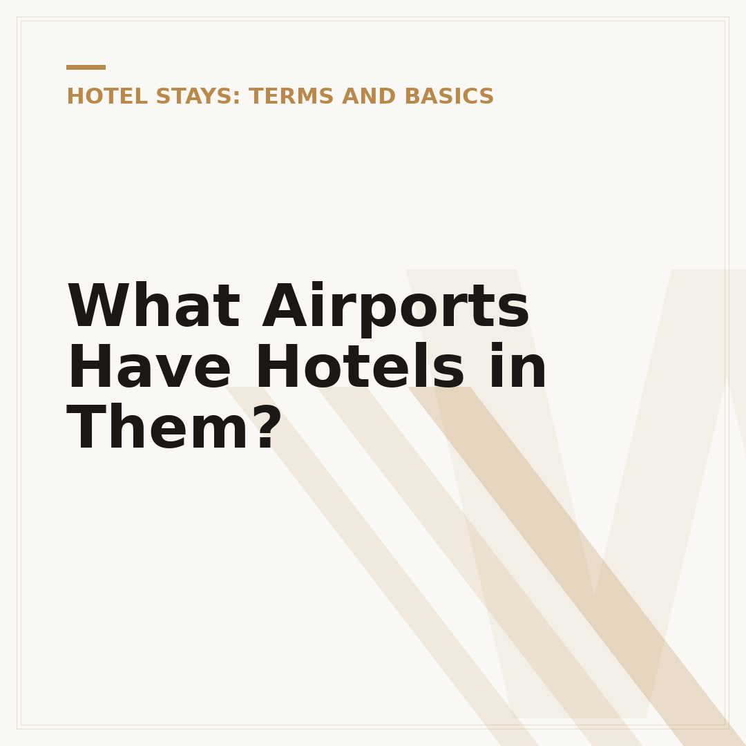 What Airports Have Hotels in Them?