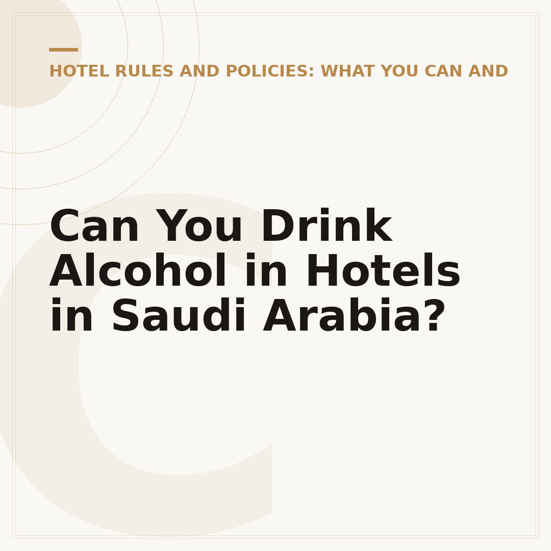 Can You Drink Alcohol in Hotels in Saudi Arabia?