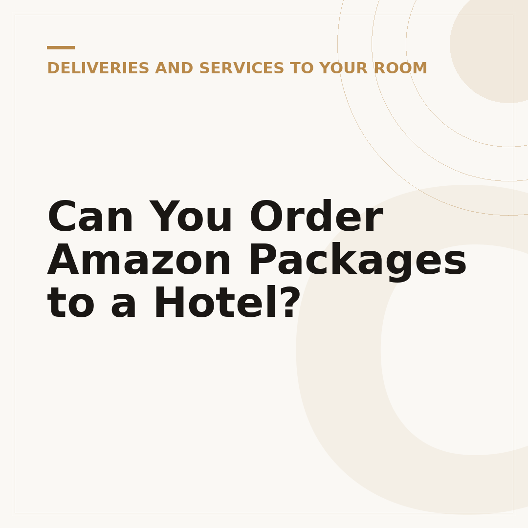 Can You Order Amazon Packages to a Hotel?