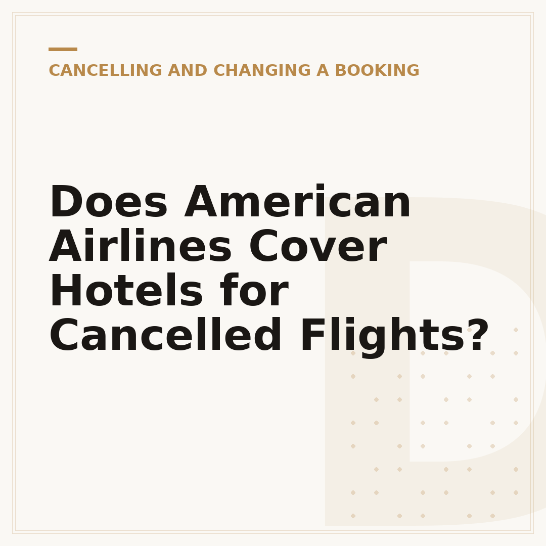 Does American Airlines Cover Hotels for Cancelled Flights?