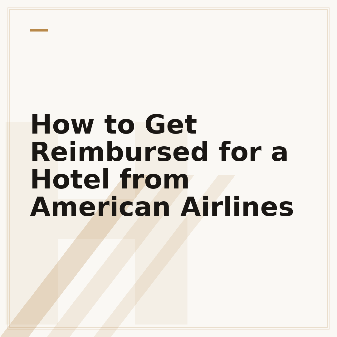 How to Get Reimbursed for a Hotel from American Airlines