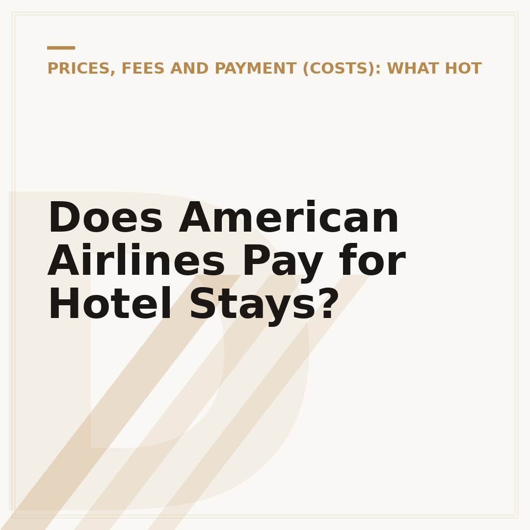 Does American Airlines Pay for Hotel Stays?