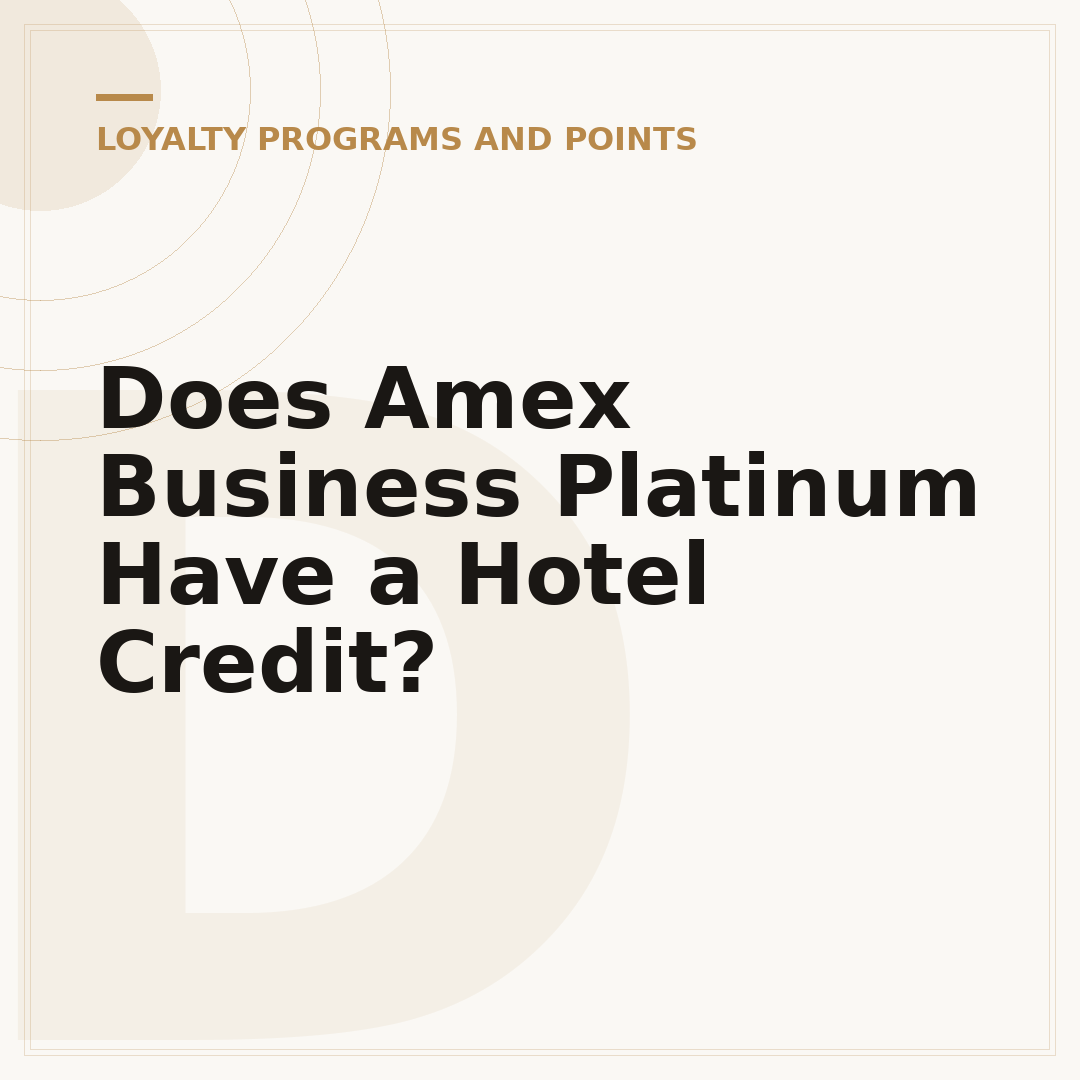Does Amex Business Platinum Have a Hotel Credit?