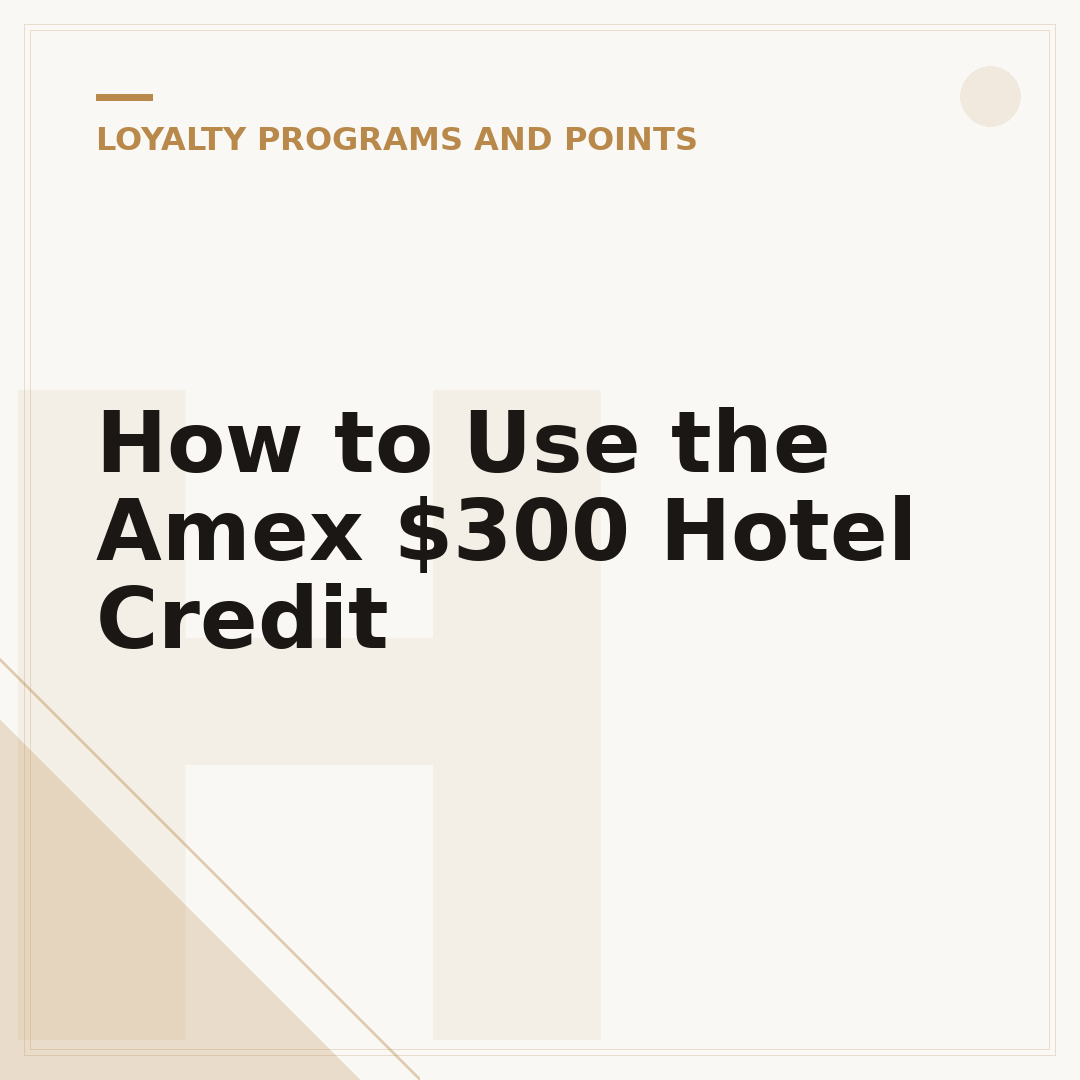 How to Use the Amex $300 Hotel Credit