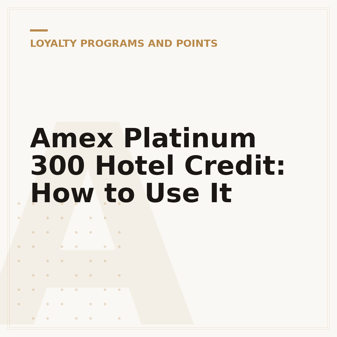 Amex Platinum 300 Hotel Credit: How to Use It