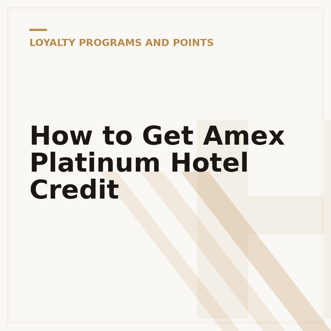How to Get Amex Platinum Hotel Credit