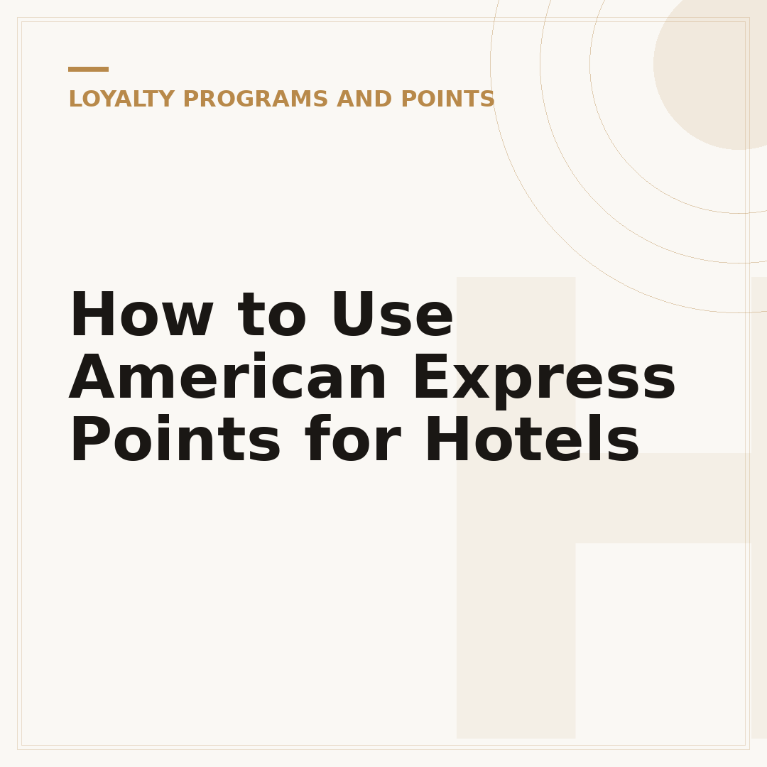 How to Use American Express Points for Hotels