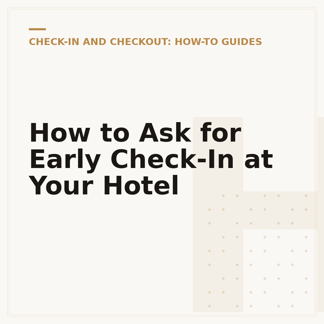 How to Ask for Early Check-In at Your Hotel