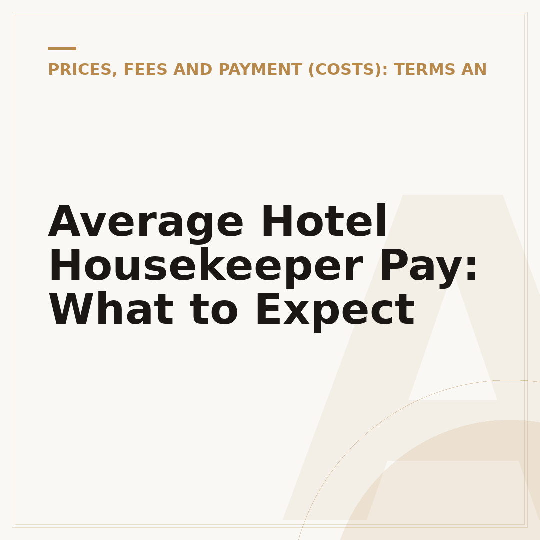 Average Hotel Housekeeper Pay: What to Expect