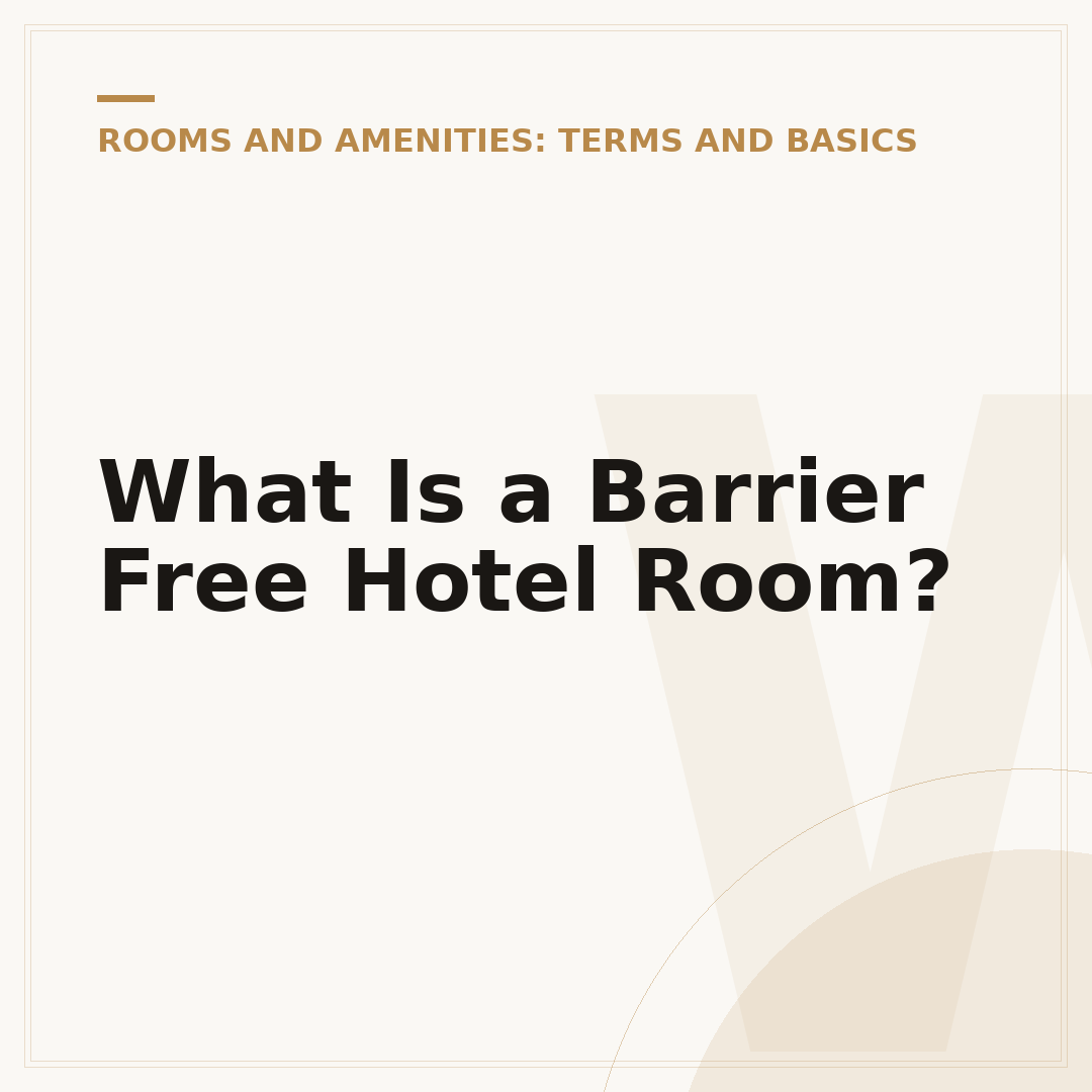 What Is a Barrier Free Hotel Room?