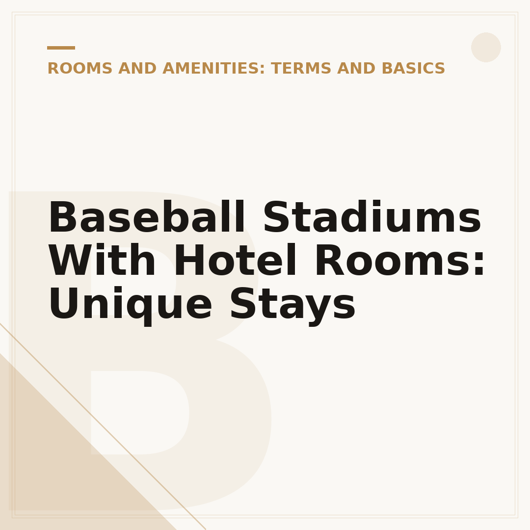 Baseball Stadiums With Hotel Rooms: Unique Stays