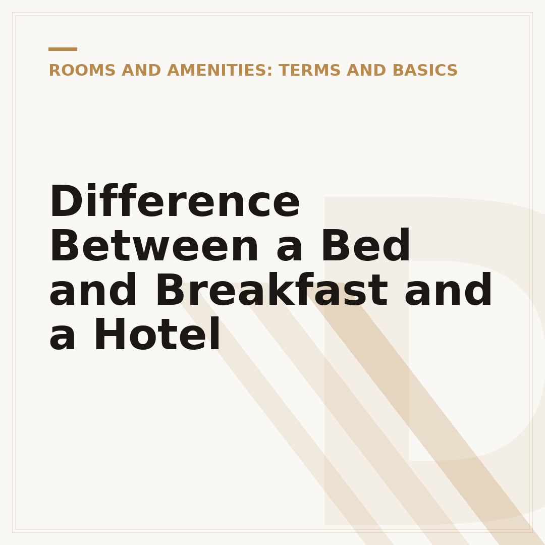 Difference Between a Bed and Breakfast and a Hotel