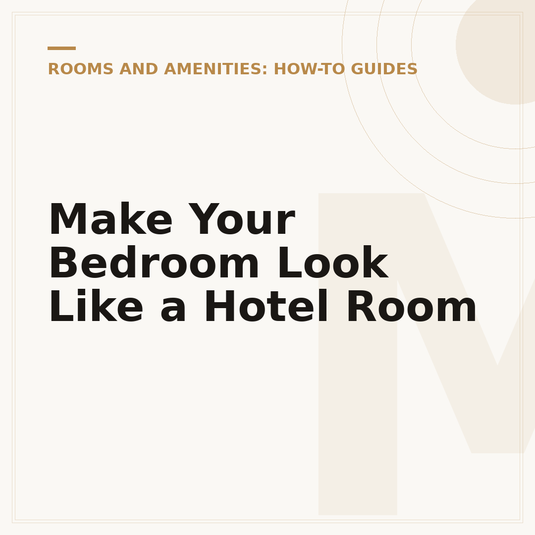 Make Your Bedroom Look Like a Hotel Room