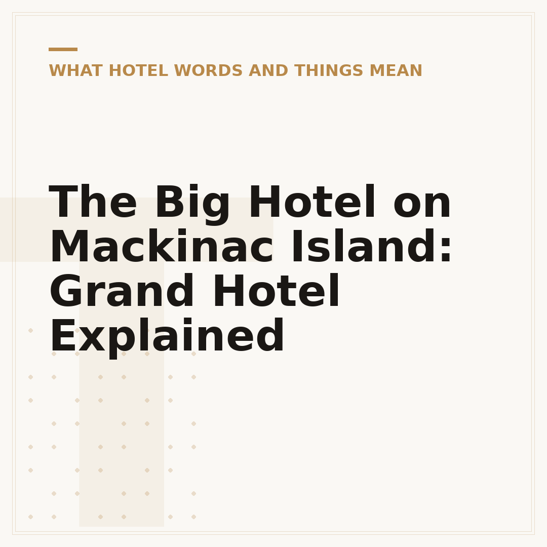 The Big Hotel on Mackinac Island: Grand Hotel Explained