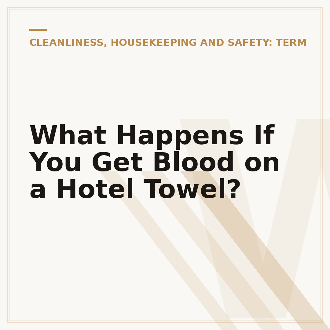 What Happens If You Get Blood on a Hotel Towel?