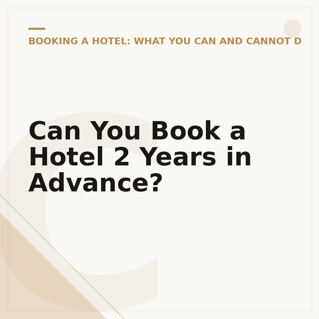 Can You Book a Hotel 2 Years in Advance?