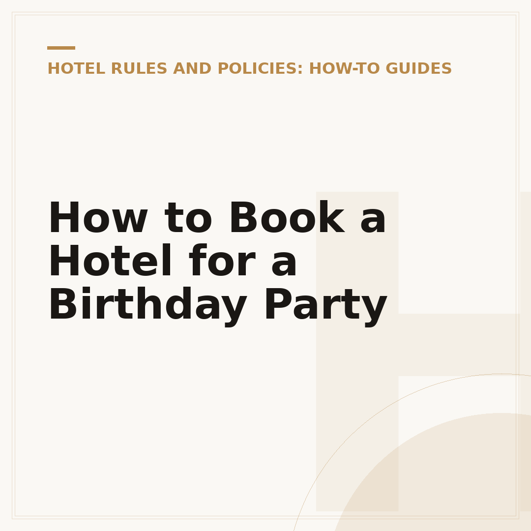 How to Book a Hotel for a Birthday Party