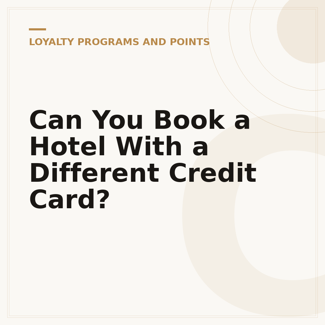 Can You Book a Hotel With a Different Credit Card?