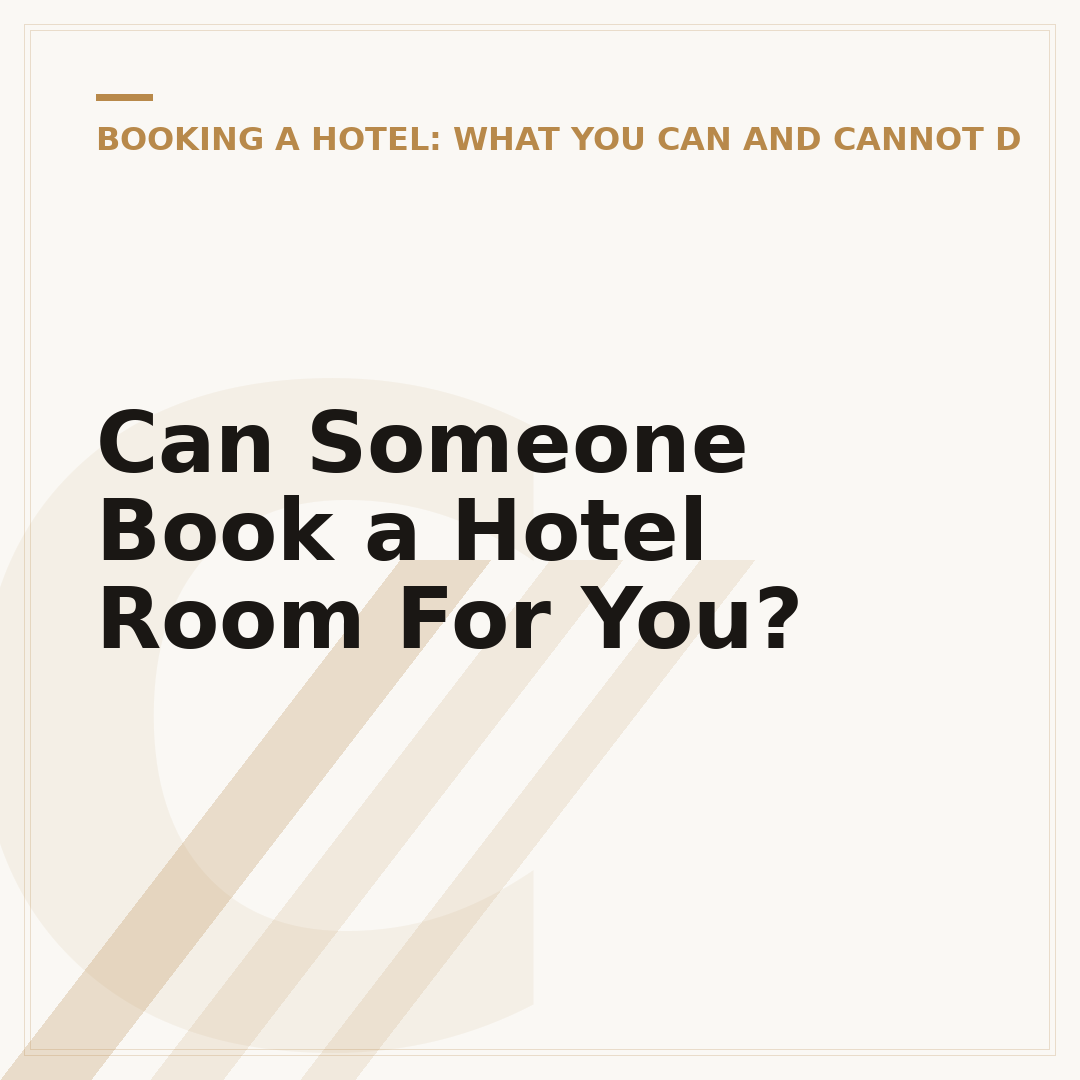 Can Someone Book a Hotel Room For You?