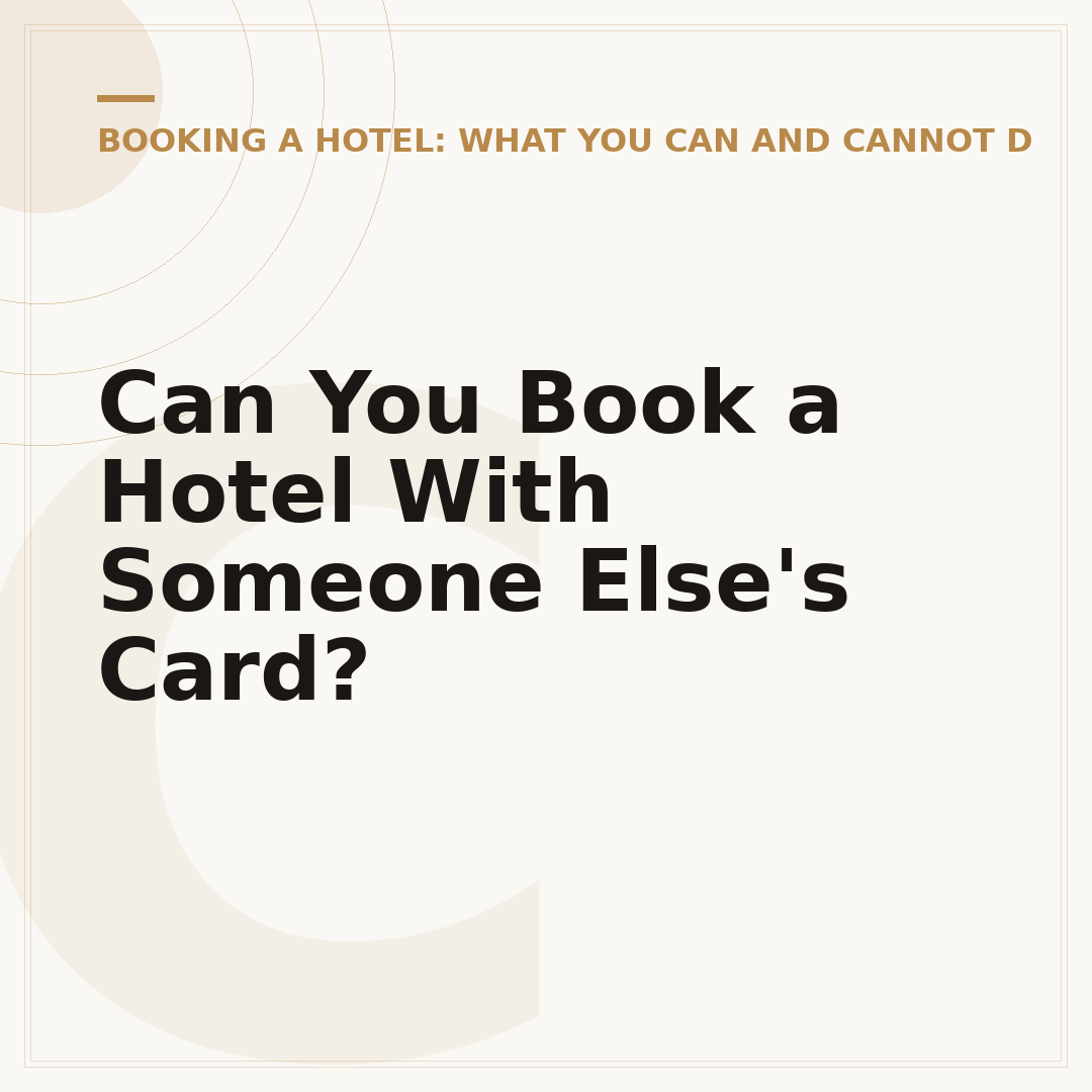 Can You Book a Hotel With Someone Else's Card?