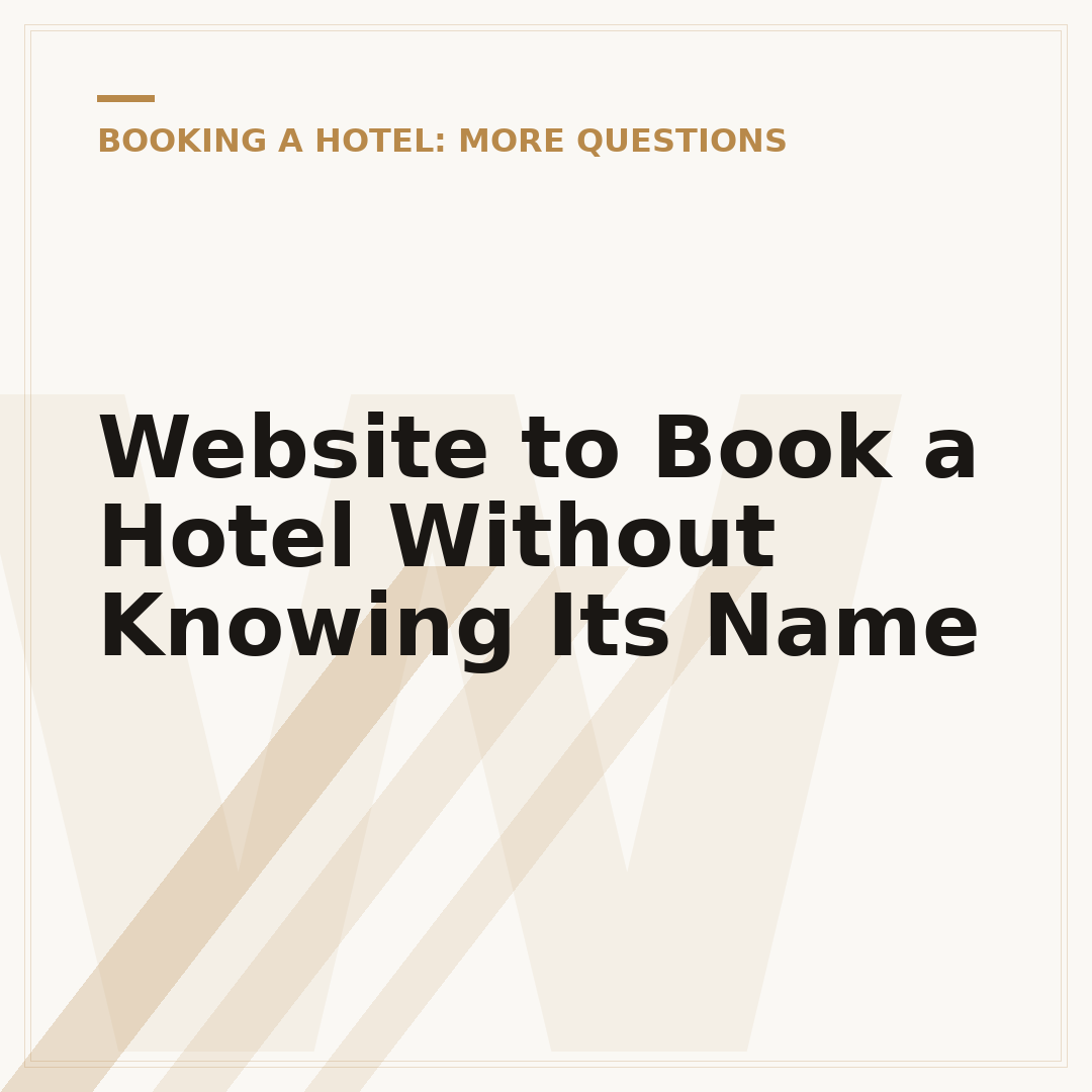 Website to Book a Hotel Without Knowing Its Name