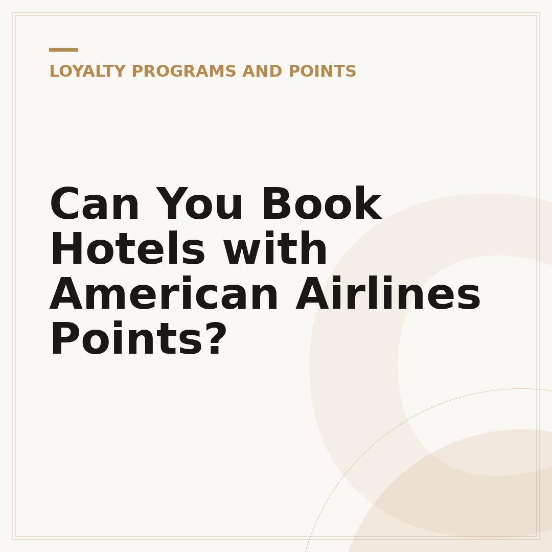 Can You Book Hotels with American Airlines Points?