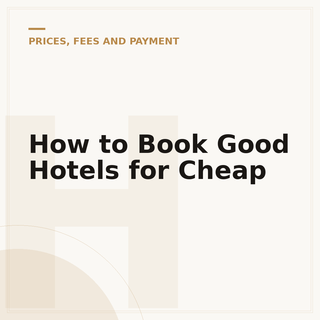 How to Book Good Hotels for Cheap