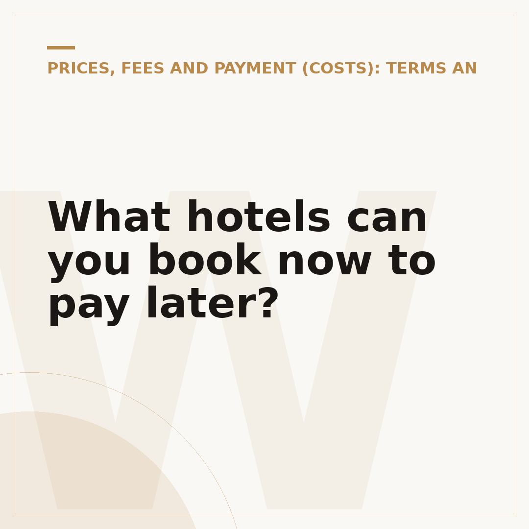 What hotels can you book now to pay later?