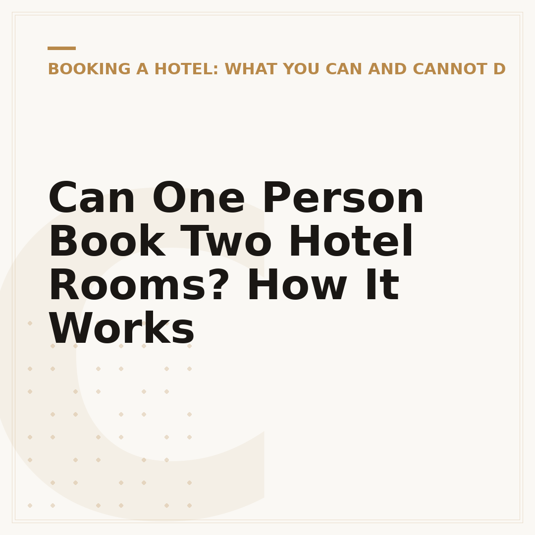 Can One Person Book Two Hotel Rooms? How It Works
