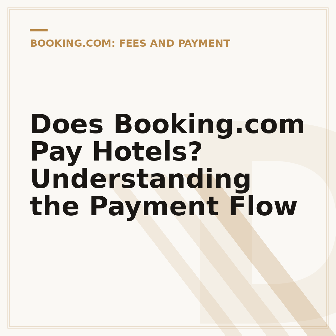 Does Booking.com Pay Hotels? Understanding the Payment Flow