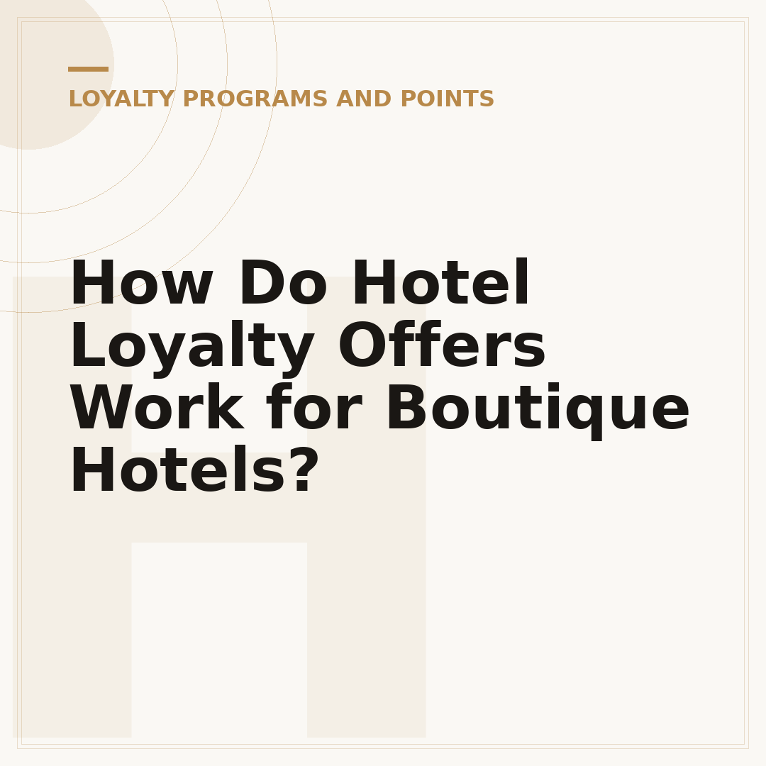 How Do Hotel Loyalty Offers Work for Boutique Hotels?