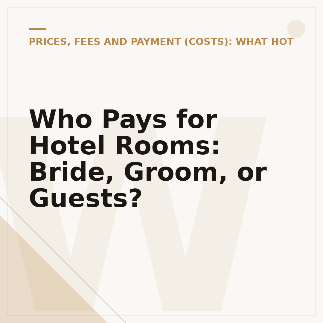 Who Pays for Hotel Rooms: Bride, Groom, or Guests?