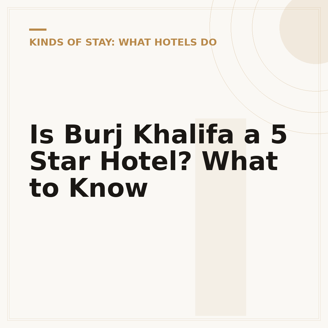 Is Burj Khalifa a 5 Star Hotel? What to Know