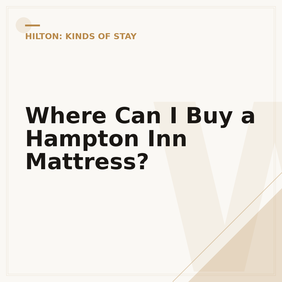 Where Can I Buy a Hampton Inn Mattress?