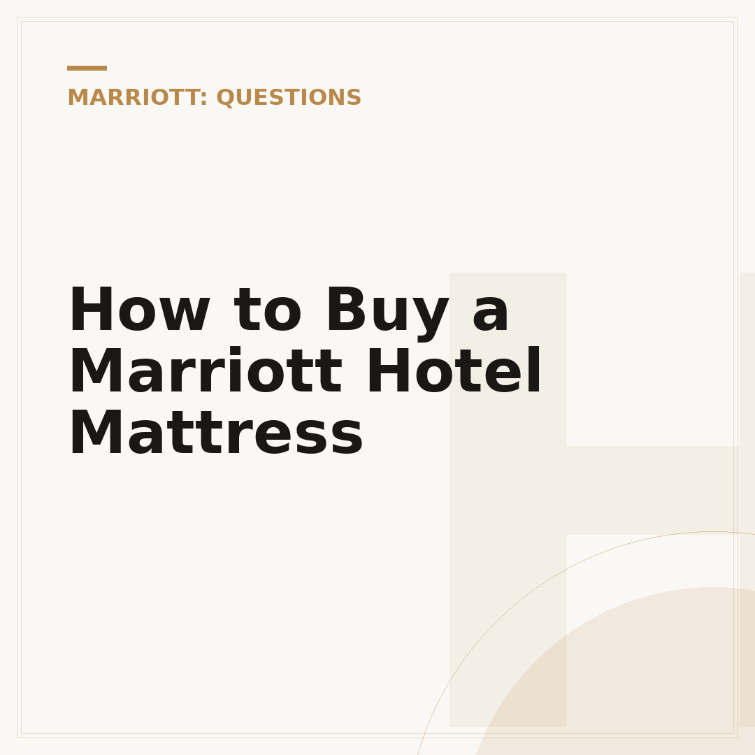 How to Buy a Marriott Hotel Mattress
